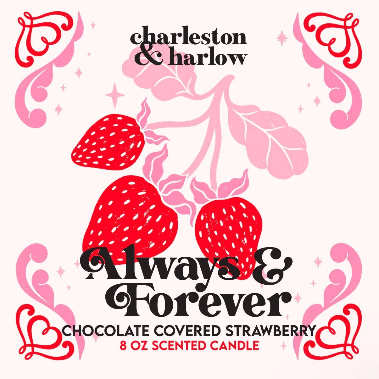 Always & Forever chocolate strawberry scented soy candle label featuring vibrant strawberries and elegant design.