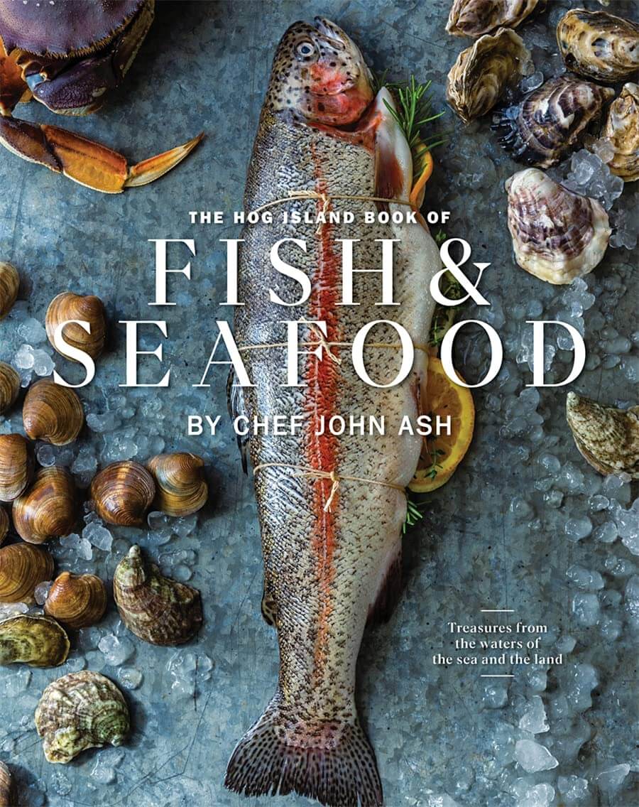 Hachette Books The Hog Island Book of Fish & Seafood: Culinary Treasures from Our Waters by John Ash