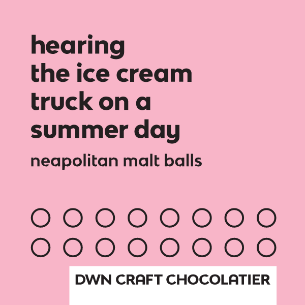 Text on a pink background with 'DWN Craft Chocolatier' branding, featuring neapolitan malt balls.