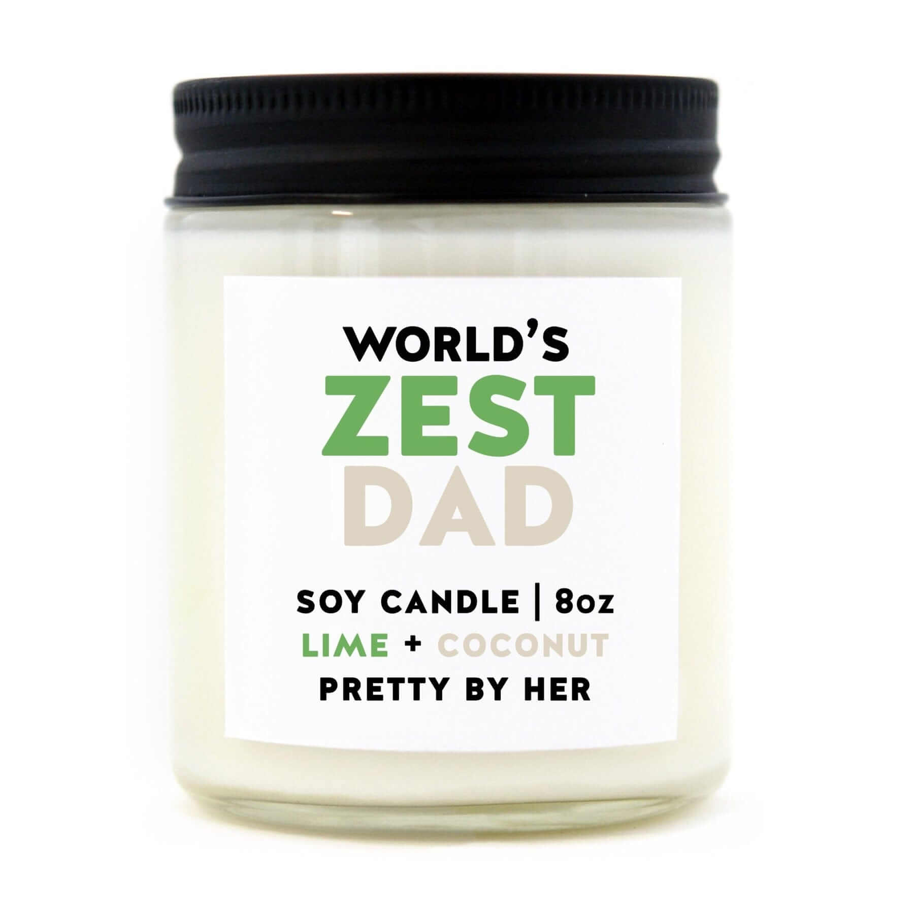 PRETTY BY HER Candles Pretty By Her, World's Zest Dad, Soy Candle, made in Canada