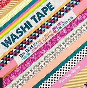 Hachette Books Washi Tape: 101+ Ideas for Paper Crafts, Book Arts, Fashion, Decorating, Entertaining, and Party Fun! by Courtney Cerruti
